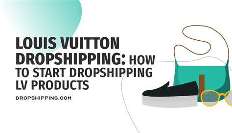 louis vuitton drophiping|Louis Vuitton Dropshipping: A Comprehensive Guide to Success .